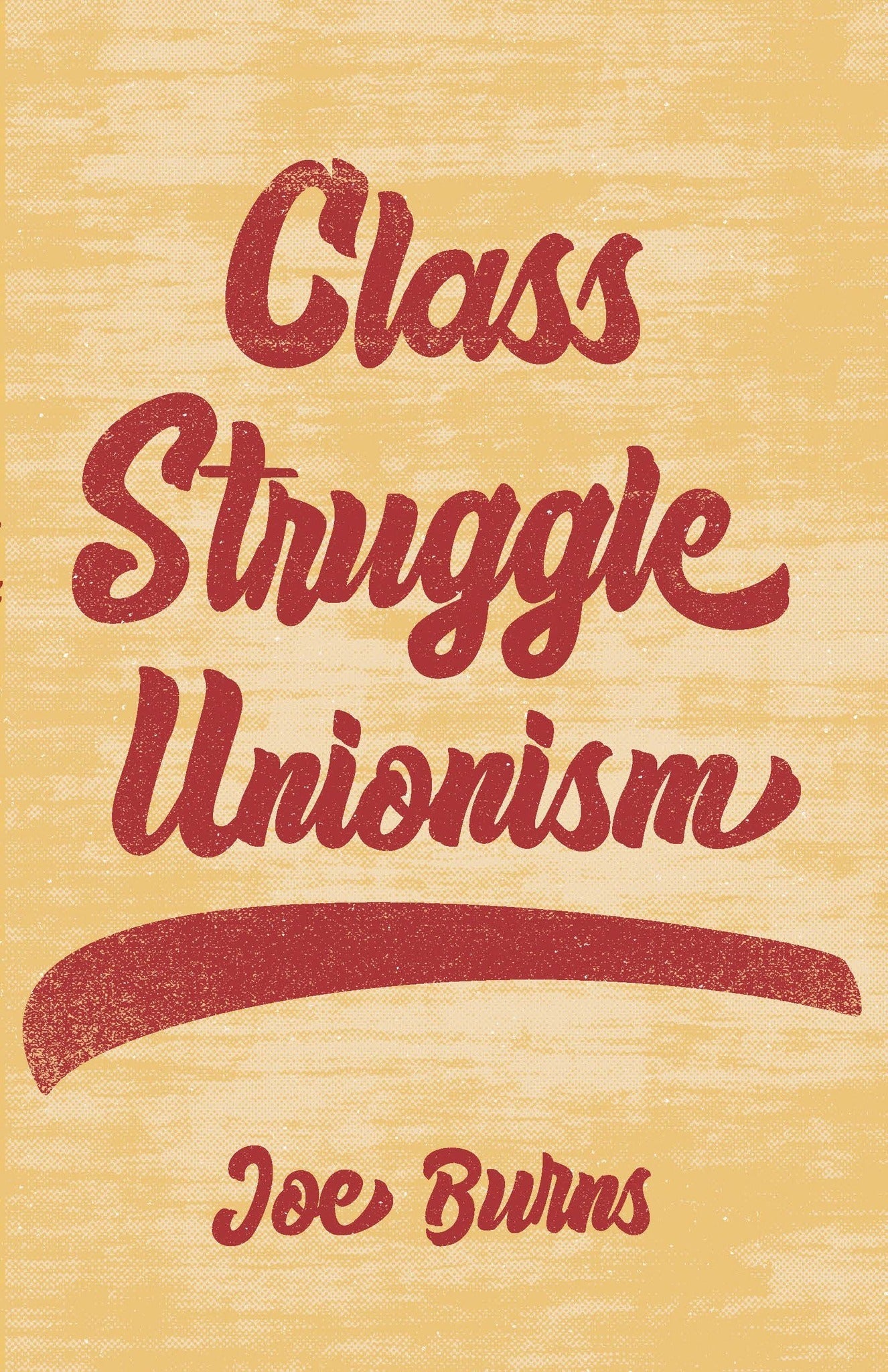 Cover image for Class Struggle Unionism ISBN 9781642596588
